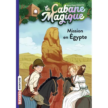 La Cabane Magique - T46 - Mission en Egypte - BAYA-9791036324666 - Bayard - Romans et Deviens le Héro - Le Nuage de Charlotte