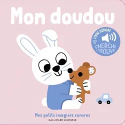 Mes petits imagiers sonores - Mon doudou - GAL-9782075200974 - Gallimard Jeunesse - Preschool - Le Nuage de Charlotte