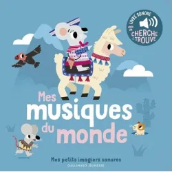 Mes petits imagiers sonores - Mes musiques du monde - GAL-9782075175227 - Gallimard Jeunesse - Preschool - Le Nuage de Charlotte