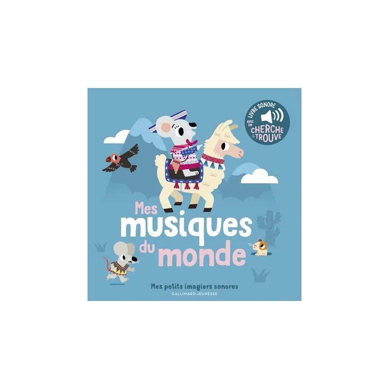 Mes petits imagiers sonores - Mes musiques du monde - GAL-9782075175227 - Gallimard Jeunesse - Imagiers et éveil - Le Nuage d...