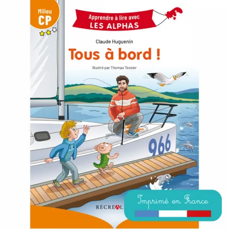 Apprendre à lire avec les Alphas : Tous à bord! - RECR-9782366471236 - Editions Récréalire - Novels and Become the Hero - Le ...