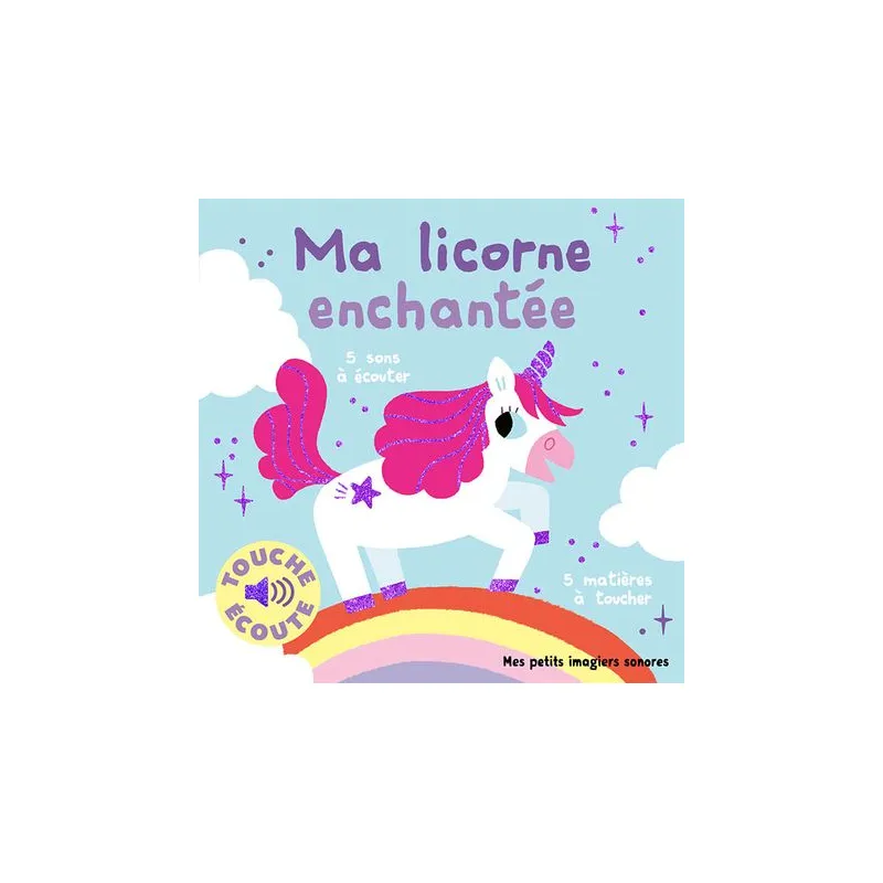 Mes petits imagiers sonores - Ma licorne enchantée à toucher - GAL-9782075184823 - Gallimard Jeunesse - Preschool - Le Nuage ...