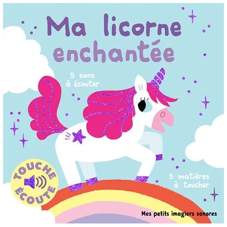 Mes petits imagiers sonores - Ma licorne enchantée à toucher - GAL-9782075184823 - Gallimard Jeunesse - Preschool - Le Nuage ...