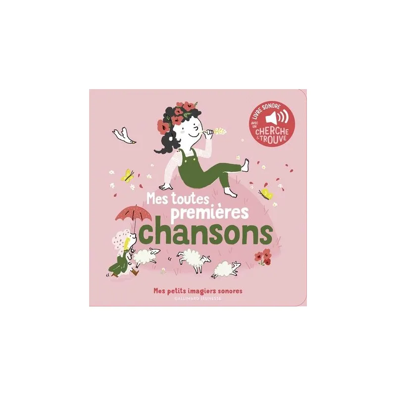 Mes petits imagiers sonores - Mes toutes premières chansons - GAL-9782075175258 - Gallimard Jeunesse - Preschool - Le Nuage d...