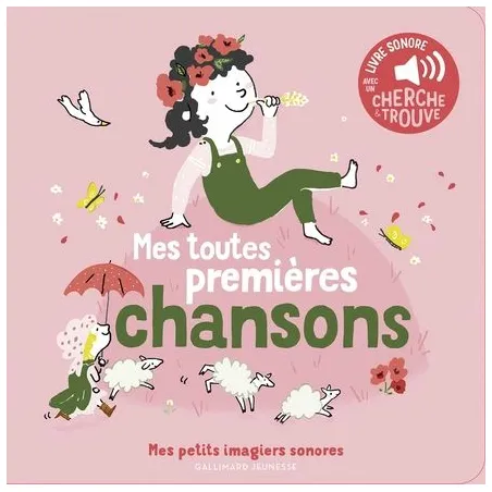 Mes petits imagiers sonores - Mes toutes premières chansons - GAL-9782075175258 - Gallimard Jeunesse - Imagiers et éveil - Le...