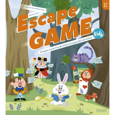 Escape Game Kids - Echappe-toi du monde d'Alice au pays des merveilles! - FLS-9782215173465 - Editions Fleurus - Albums et Co...