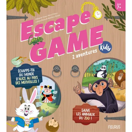 Escape Game Kids - 2 aventures (Sauve les animaux du zoo !, Échappe-toi du monde d’Alice au pays des merveilles !) - FLS-9782...