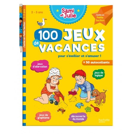 Sami et Julie - 100 jeux de vacances - 2 - 3 ans