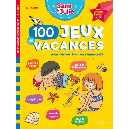 Sami et Julie - 100 jeux de vacances - 5 - 6 ans