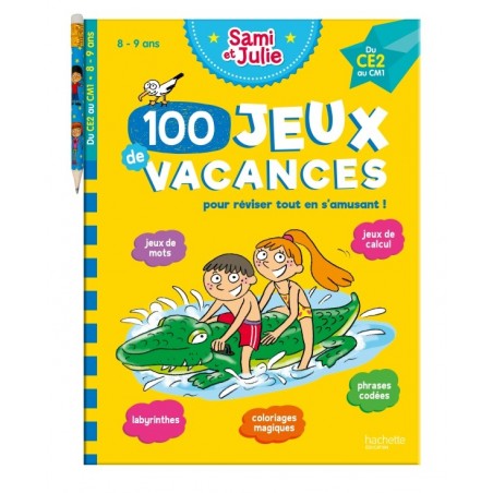 Sami et Julie - 100 jeux de vacances - 8 - 9 ans