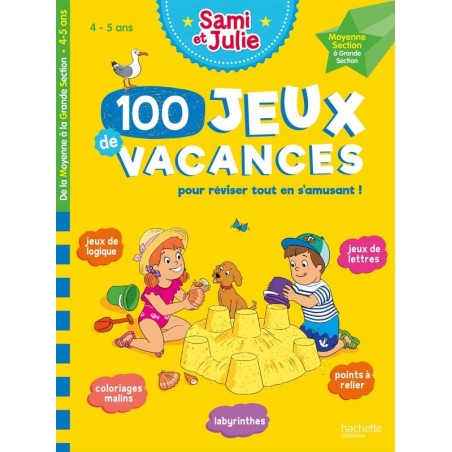 Sami et Julie - 100 jeux de vacances - 4 - 5 ans