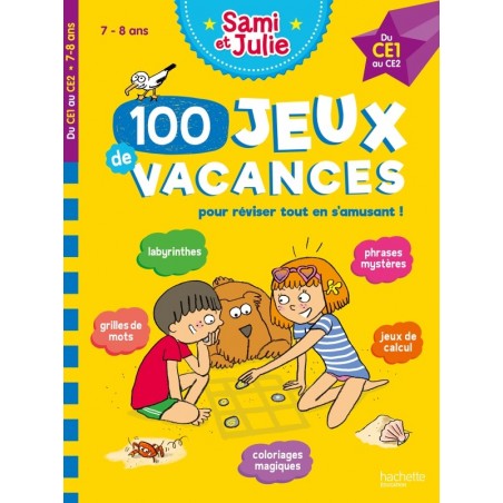 Sami et Julie - 100 jeux de vacances - 7 - 8 ans