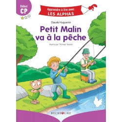 Apprendre à lire avec les Alphas : Petit malin va à la pêche!