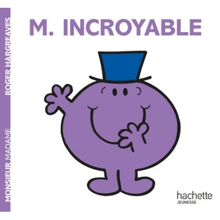 Monsieur Madame - T15 - M. Incroyable