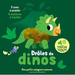 Drôles de dinos 5 sons à écouter, 5 matières à toucher