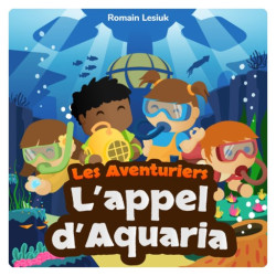 Livre audio - Lunii - Les Aventuriers - L'appel d'Aquaria