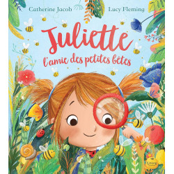 Juliette, l'amie des petites bêtes