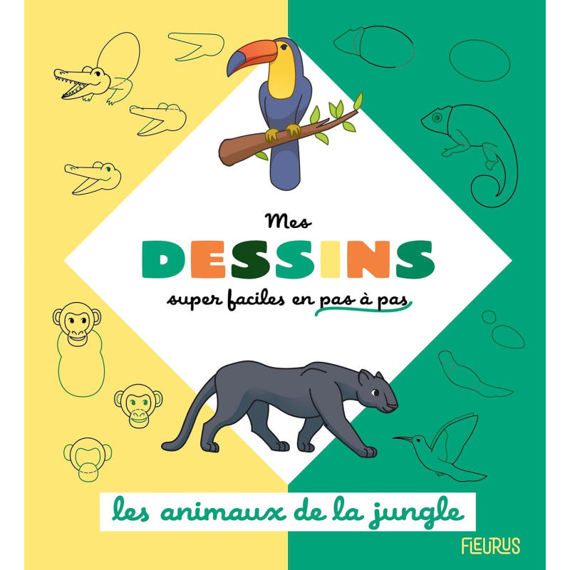 Mes dessins Super Faciles -  Les animaux de la jungle