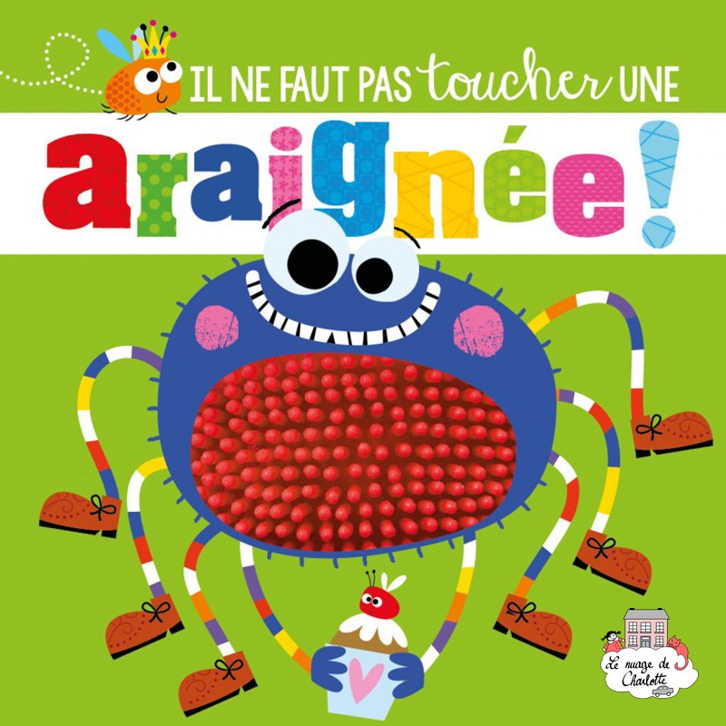 Il ne faut pas toucher une Araignée - 123-9782359903720 - Editions 123 Soleil - Imagiers et éveil - Le Nuage de Charlotte