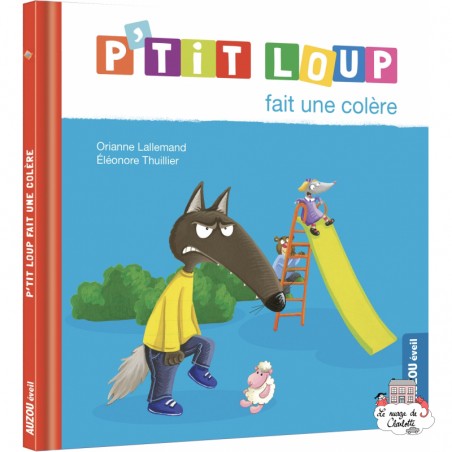 P'tit loup fait une colère - AUZ-9782733895993 - Editions Auzou - Books - Le Nuage de Charlotte