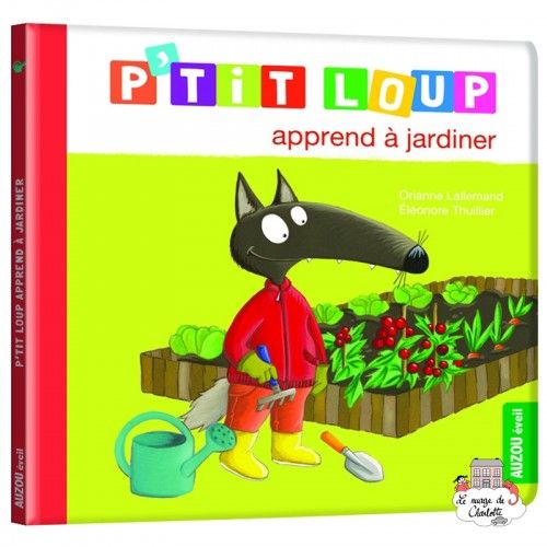 P'tit Loup apprend à jardiner - AUZ-9782733895979 - Editions Auzou - Albums et Contes - Le Nuage de Charlotte