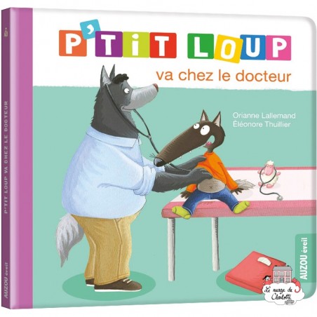 P'tit Loup va chez le docteur - AUZ-9782733893210 - Editions Auzou - Books - Le Nuage de Charlotte