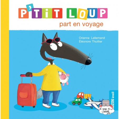 P'tit Loup part en voyage - AUZ-9791039505956 - Editions Auzou - Books - Le Nuage de Charlotte