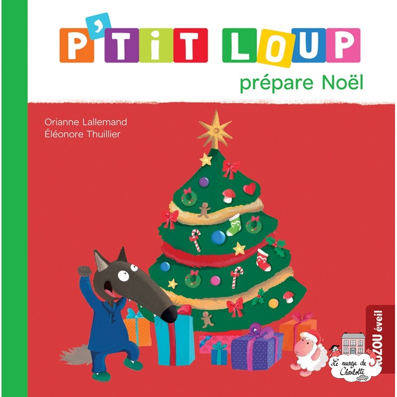 P'tit Loup prépare Noël - AUZ-9791039519601 - Editions Auzou - Albums et Contes - Le Nuage de Charlotte