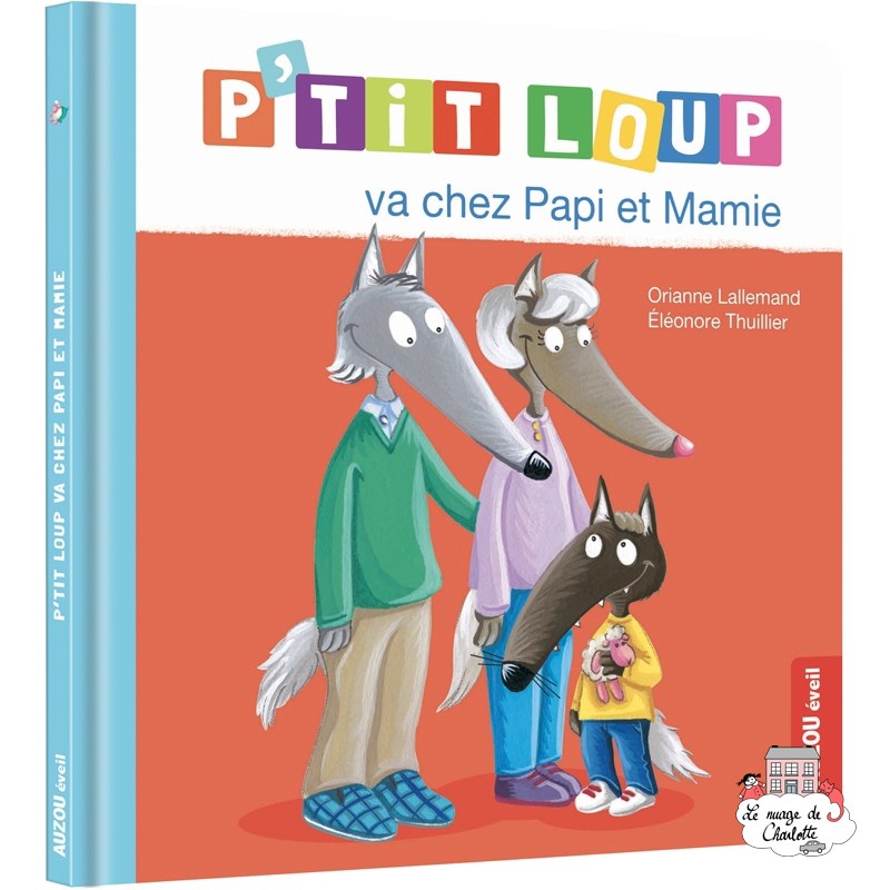 P'tit Loup va chez Papi et Mamie - AUZ-9791039502566 - Editions Auzou - Books - Le Nuage de Charlotte